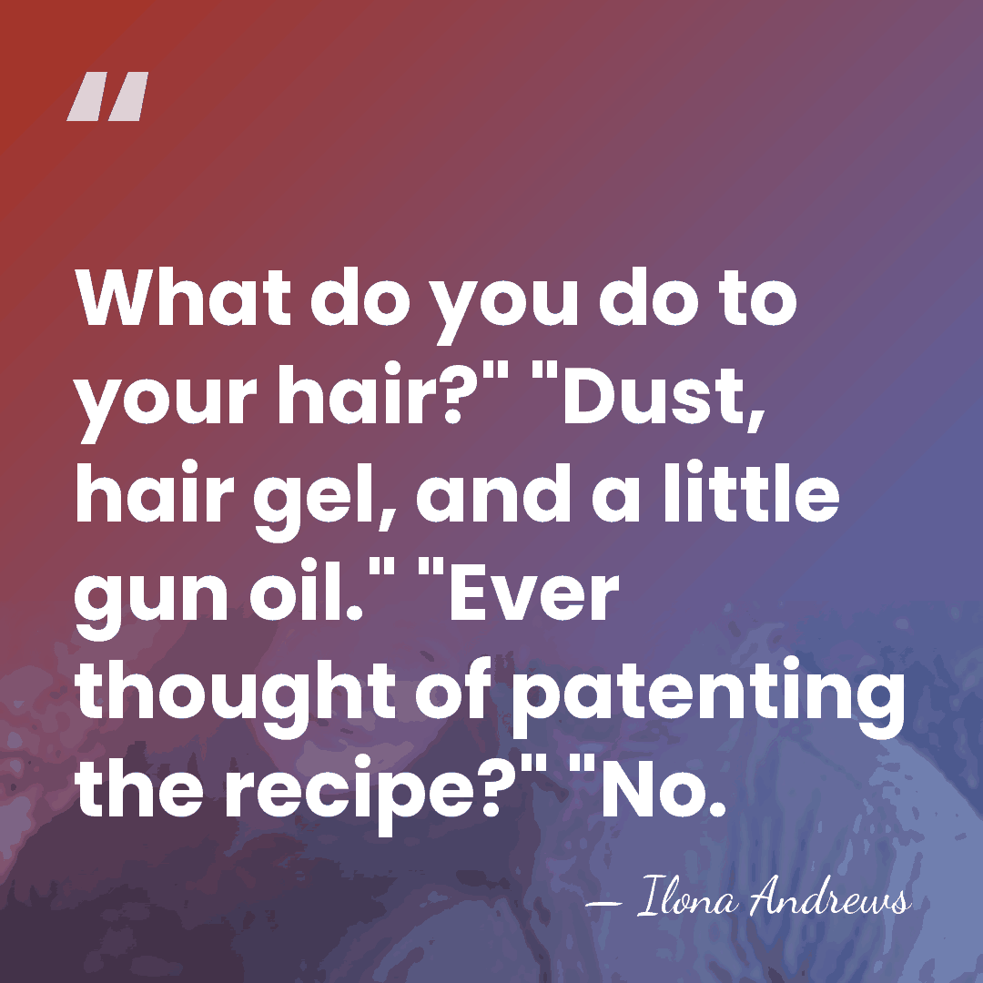 What do you do to your hair?" "Dust, hair gel, and a&hellip; - Ilona Andrews