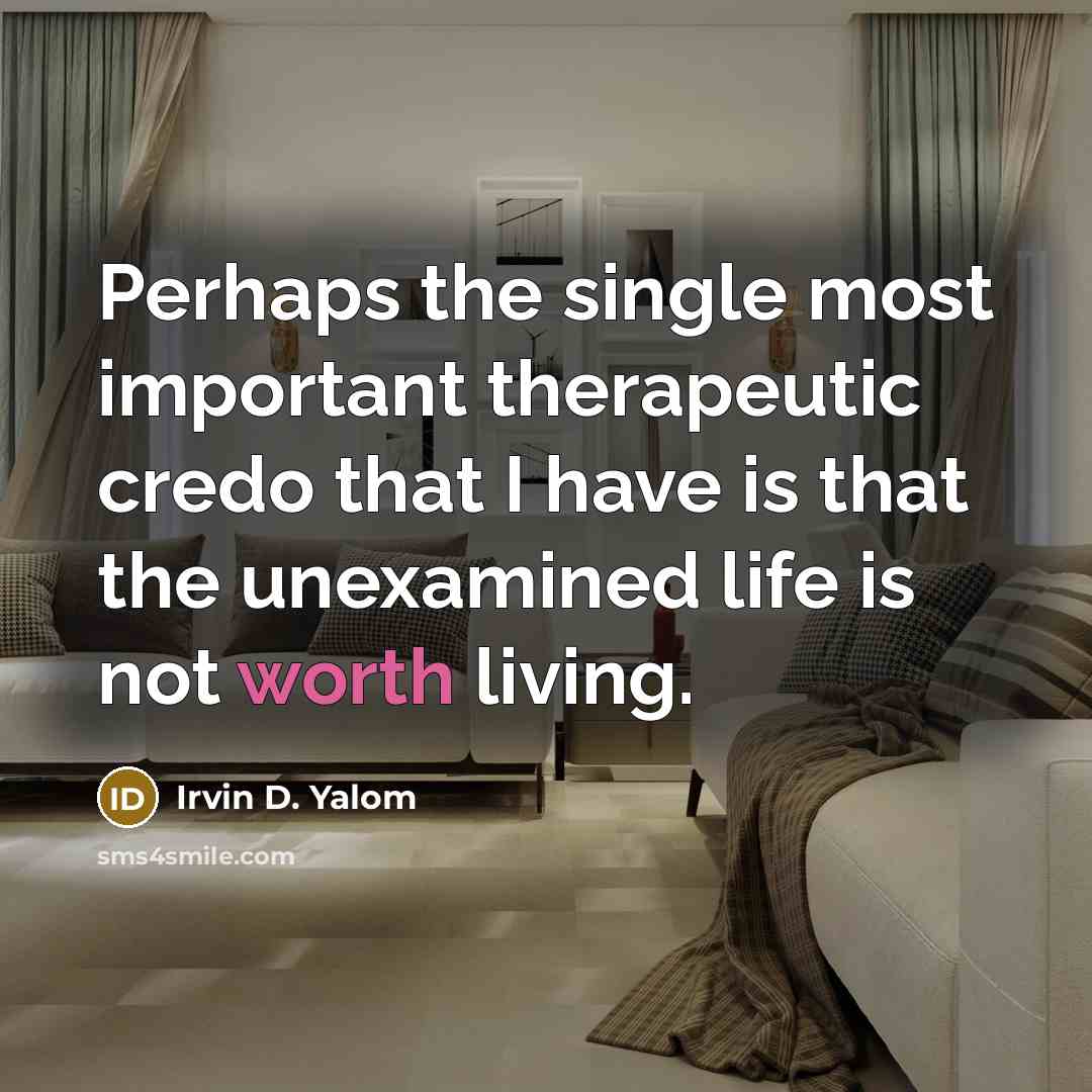“Perhaps the single most important therapeutic credo that I have…” quote by Irvin D. Yalom