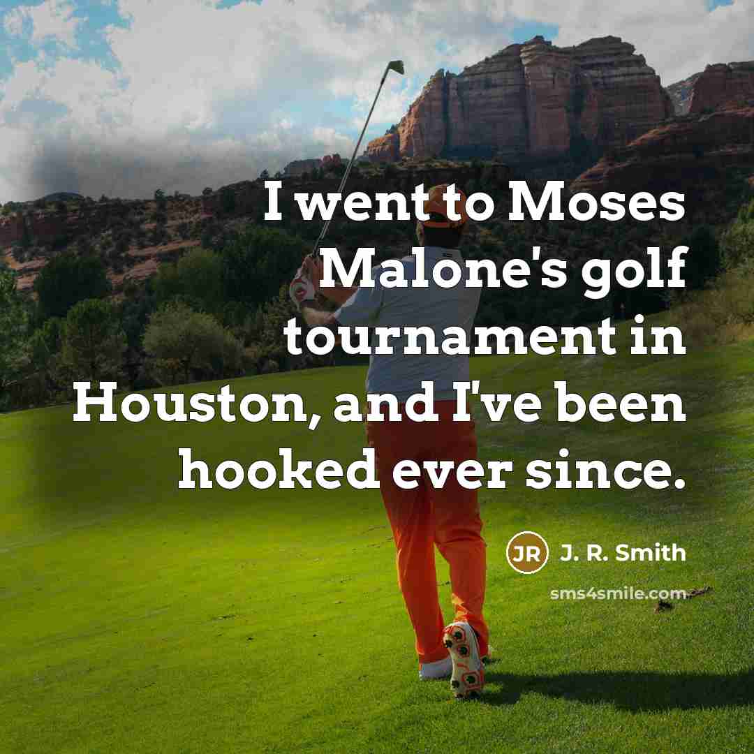 “I went to Moses Malone's golf tournament in Houston, and…” quote by J. R. Smith