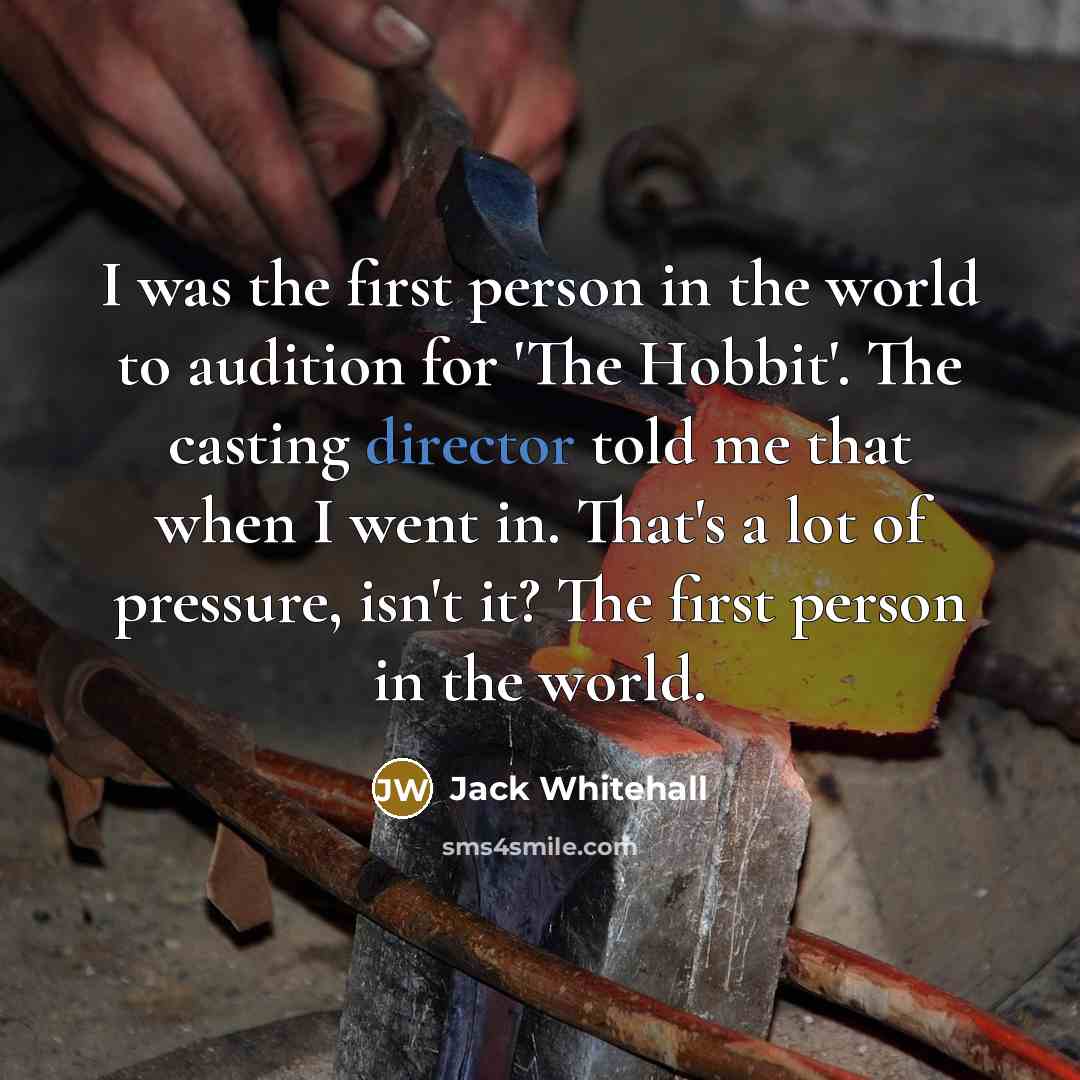“I was the first person in the world to audition…” quote by Jack Whitehall