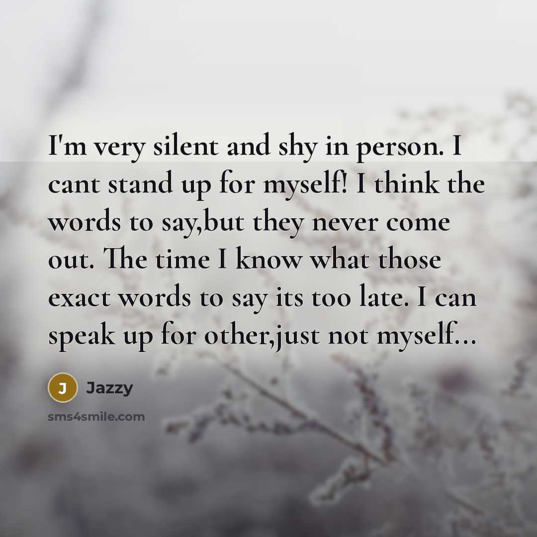 “I'm very silent and shy in person. I cant stand…” quote by Jazzy