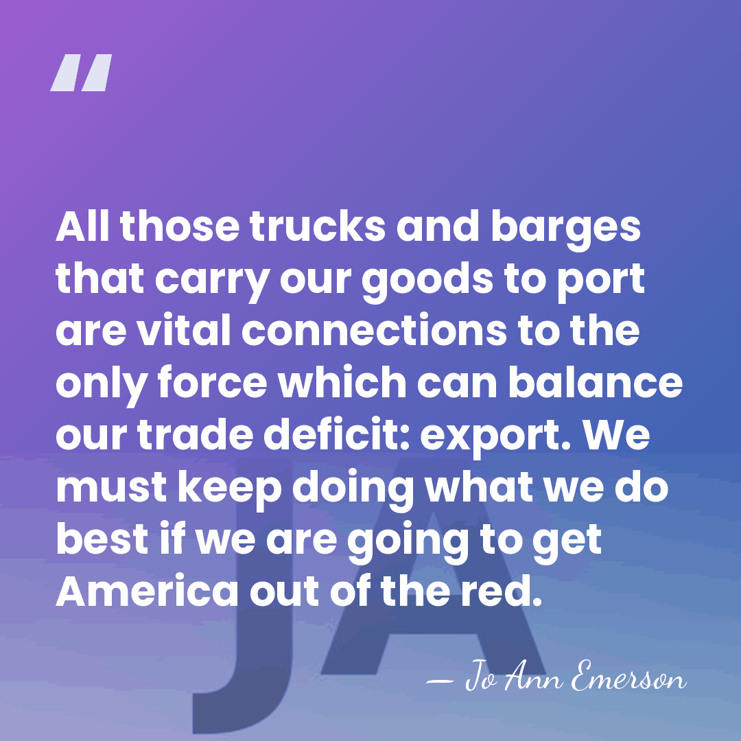All those trucks and barges that carry our goods to port are&hellip; - Jo Ann Emerson