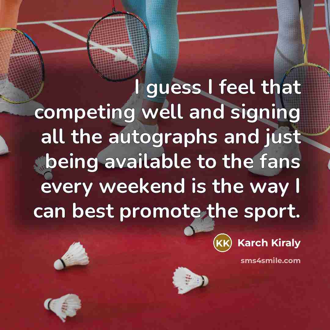 “I guess I feel that competing well and signing all…” quote by Karch Kiraly