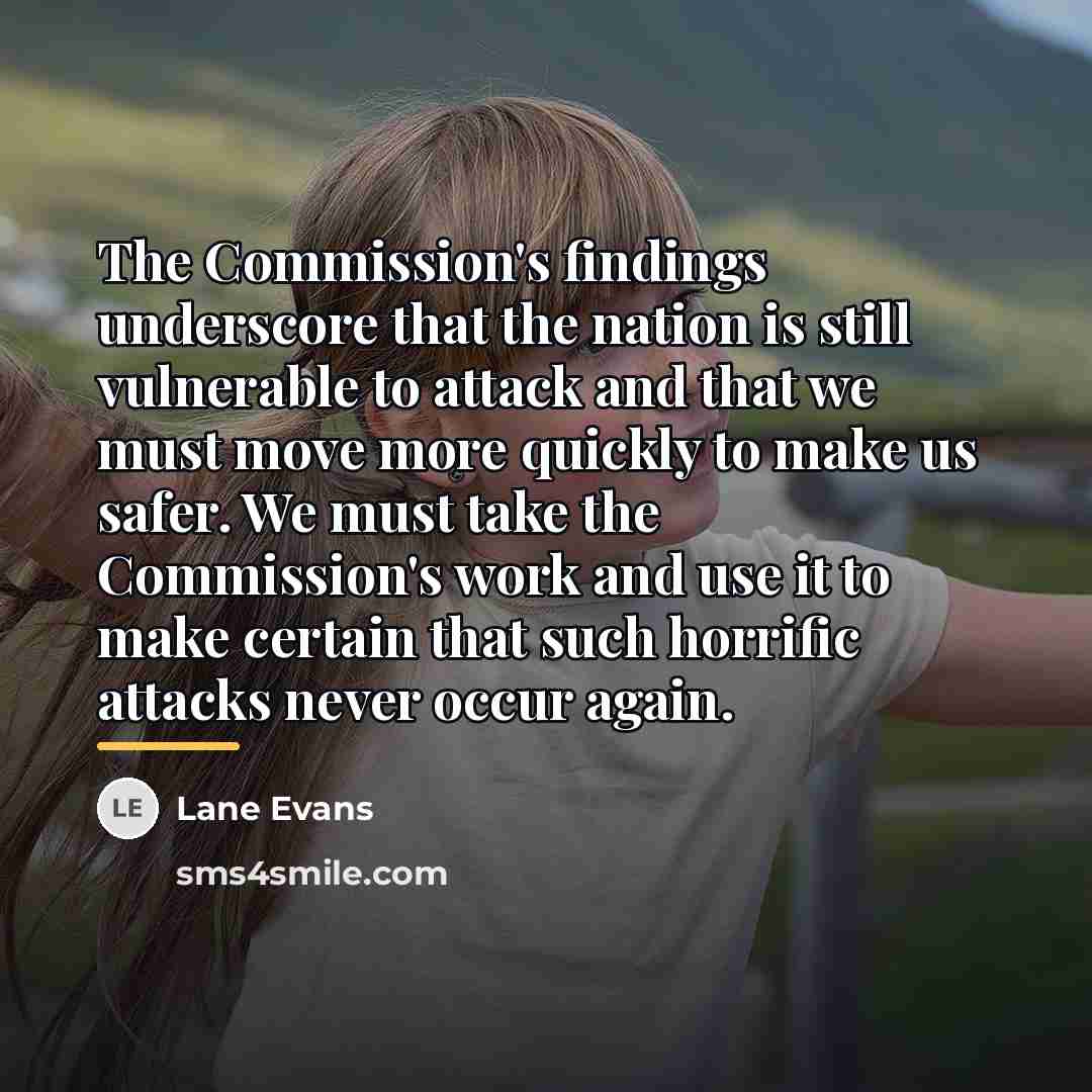 “The Commission's findings underscore that the nation is still vulnerable…” quote by Lane Evans
