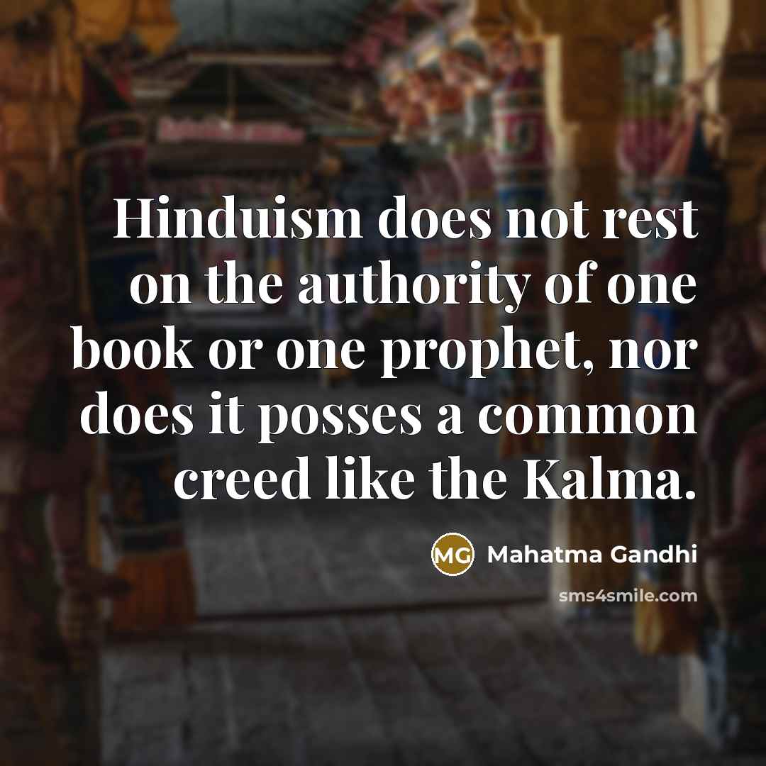 “Hinduism does not rest on the authority of one book…” quote by Mahatma Gandhi