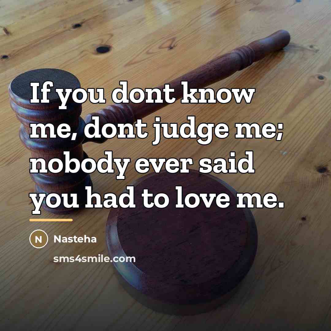 “If you dont know me, dont judge me; nobody ever…” quote by Nasteha