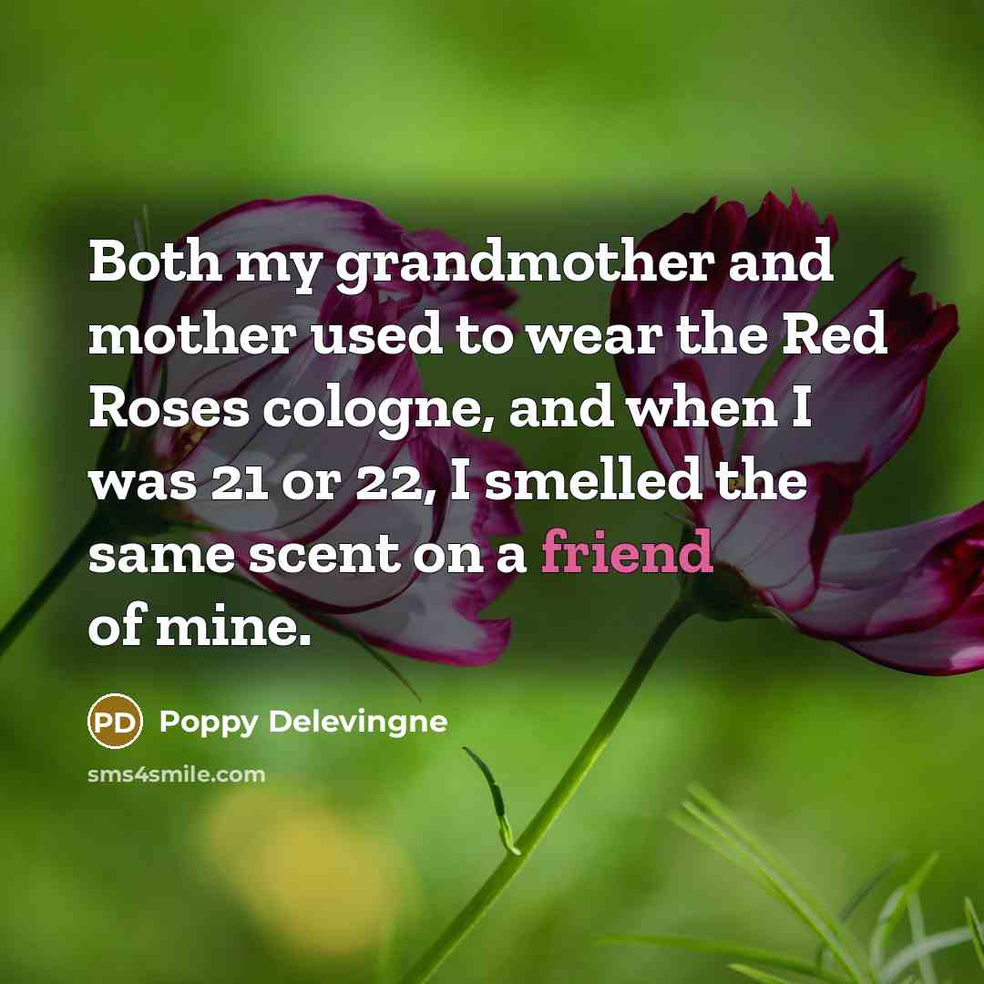 “Both my grandmother and mother used to wear the Red…” quote by Poppy Delevingne