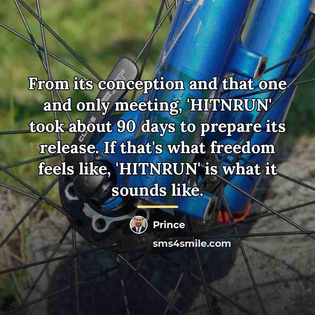 “From its conception and that one and only meeting, 'HITNRUN'…” quote by Prince