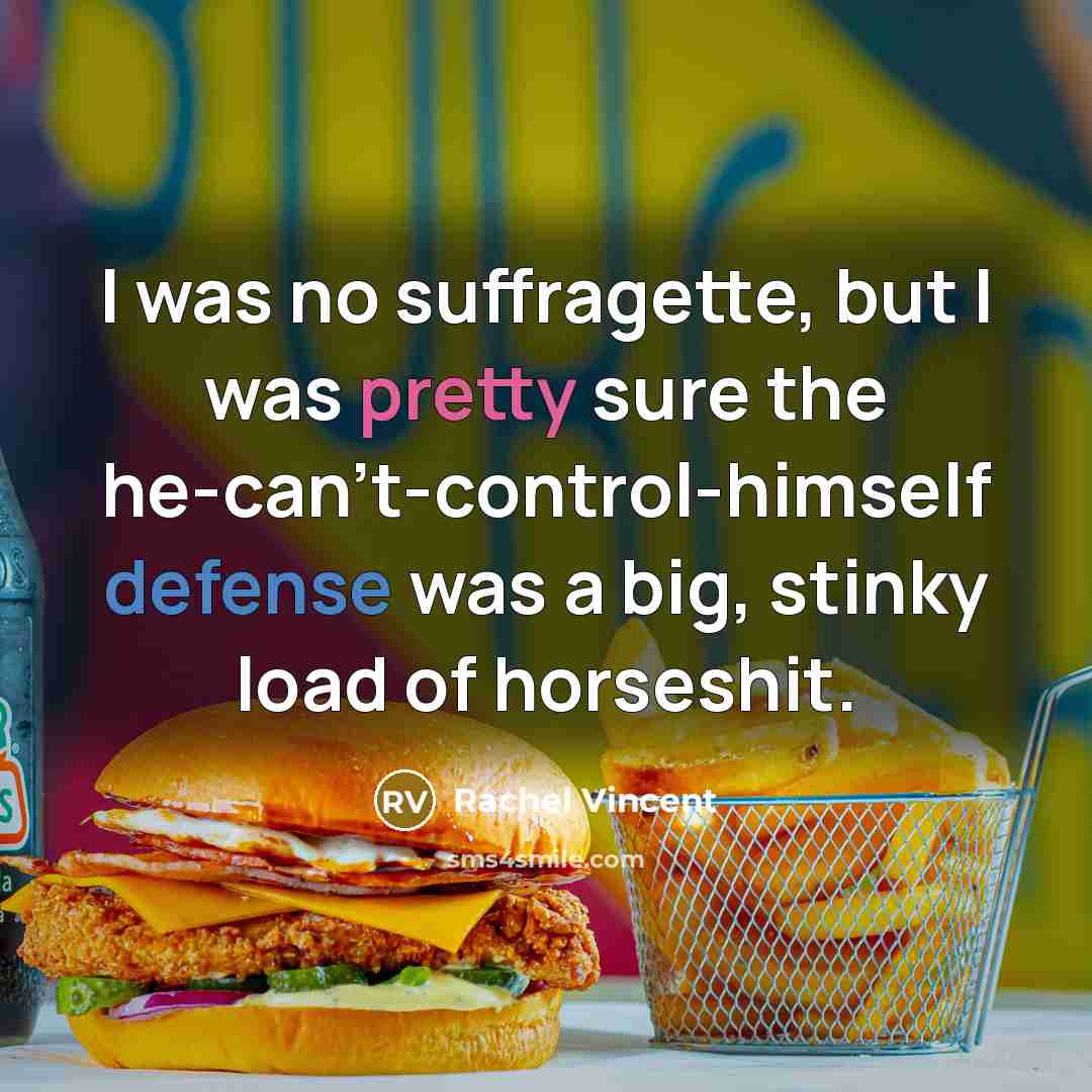 “I was no suffragette, but I was pretty sure the…” quote by Rachel Vincent
