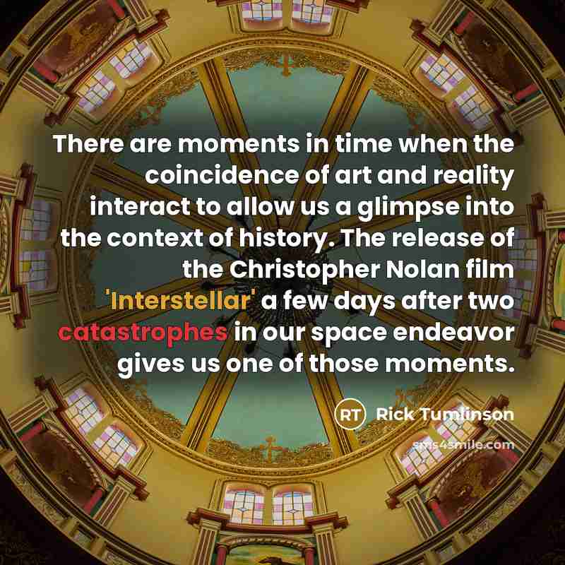 “There are moments in time when the coincidence of art…” quote by Rick Tumlinson