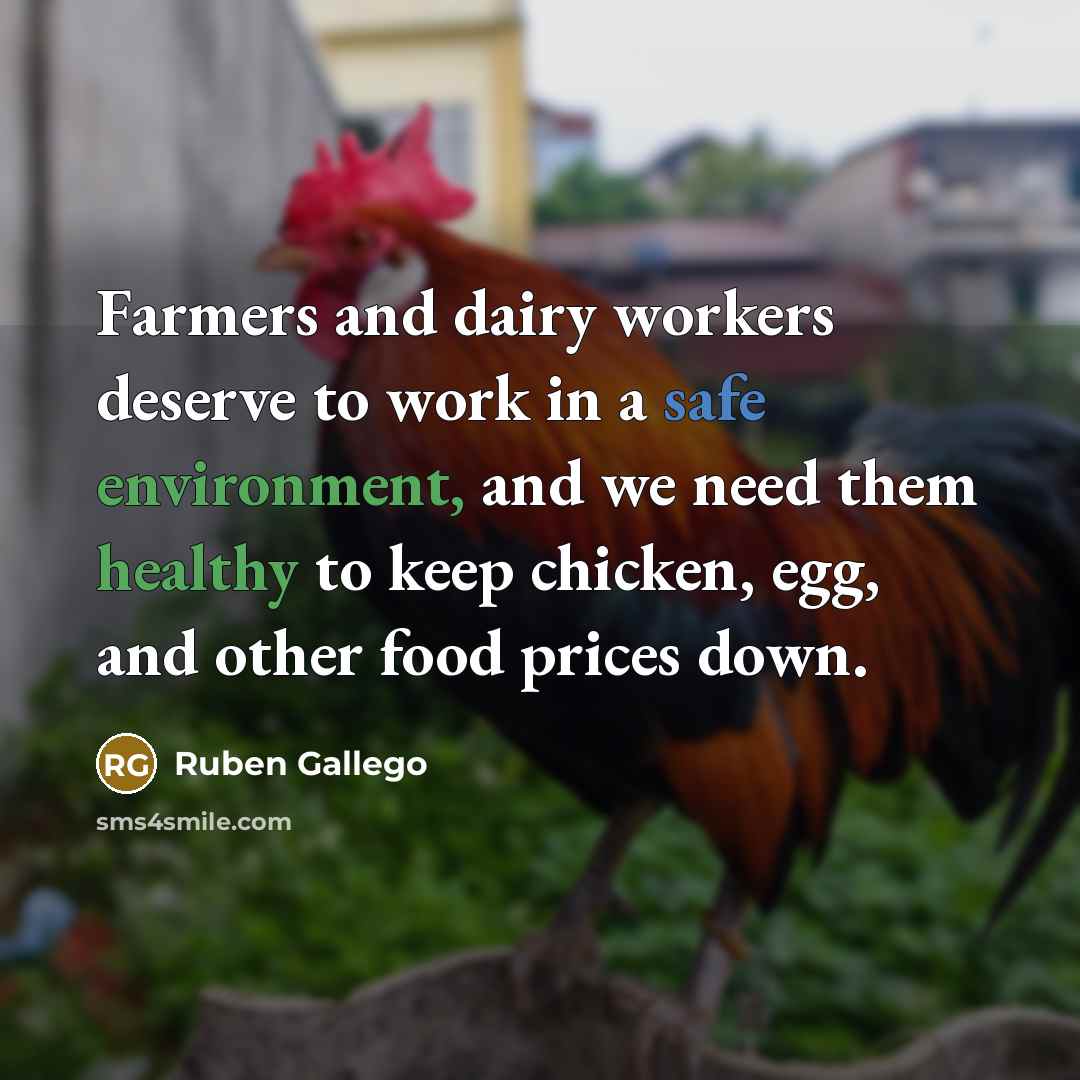 “Farmers and dairy workers deserve to work in a safe…” quote by Ruben Gallego
