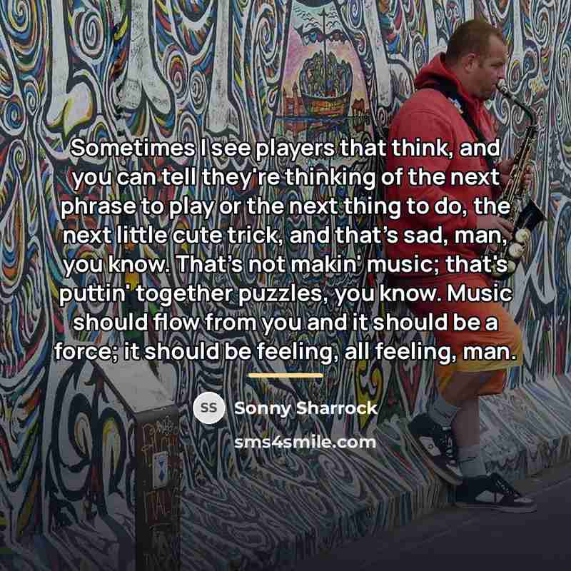 “Sometimes I see players that think, and you can tell…” quote by Sonny Sharrock