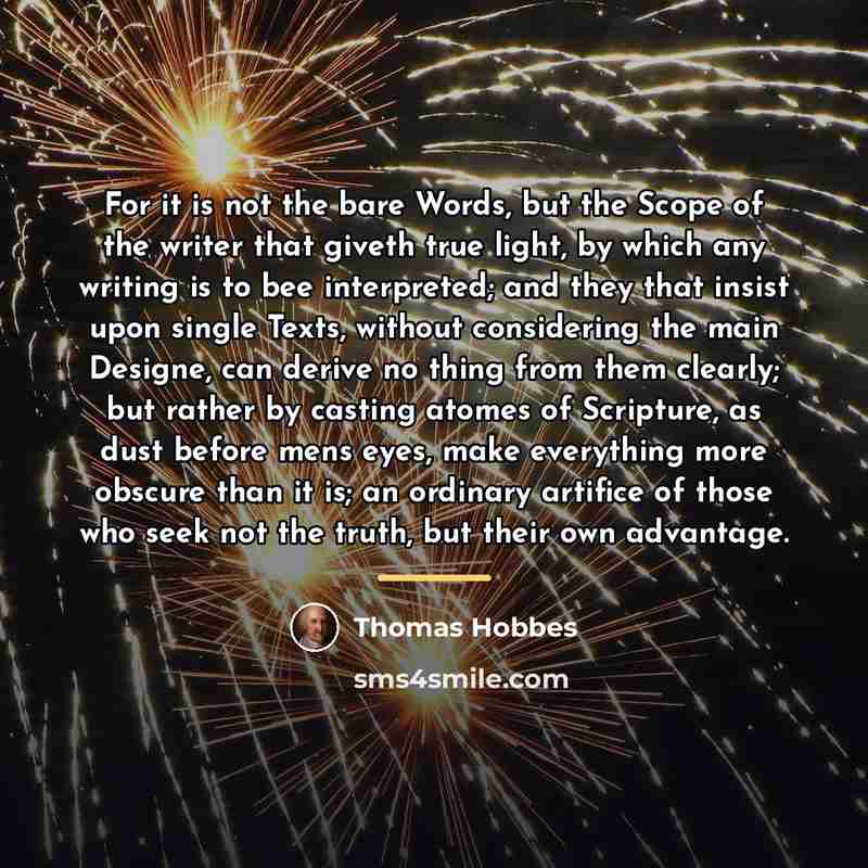 “For it is not the bare Words, but the Scope…” quote by Thomas Hobbes