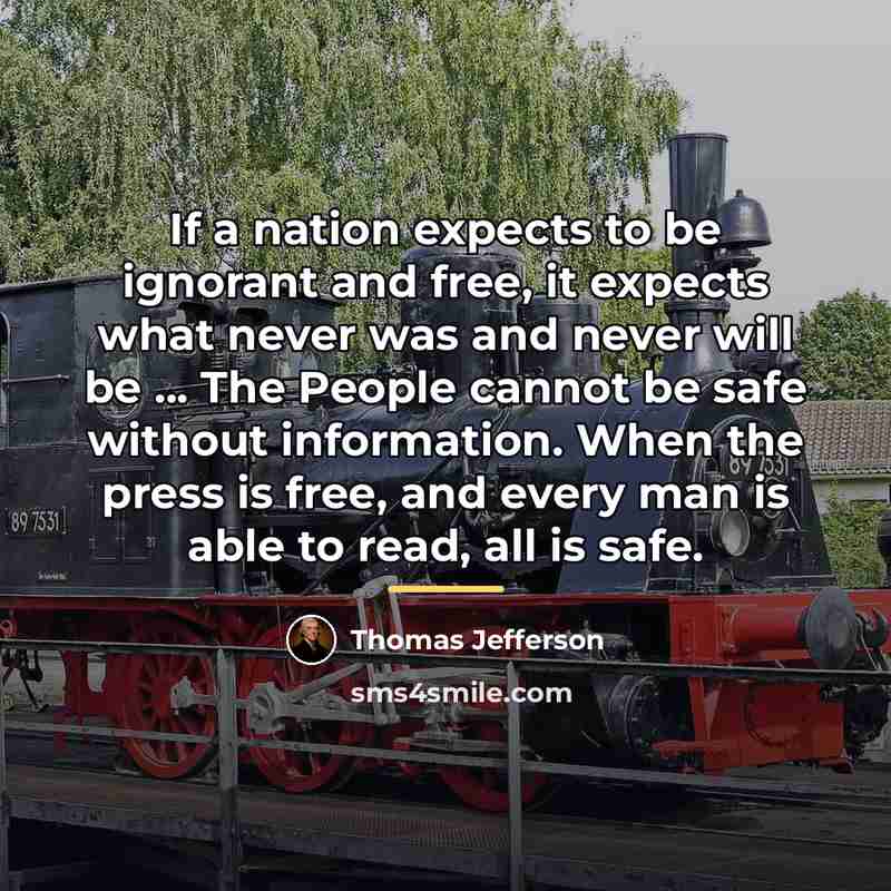 “If a nation expects to be ignorant and free, it…” quote by Thomas Jefferson