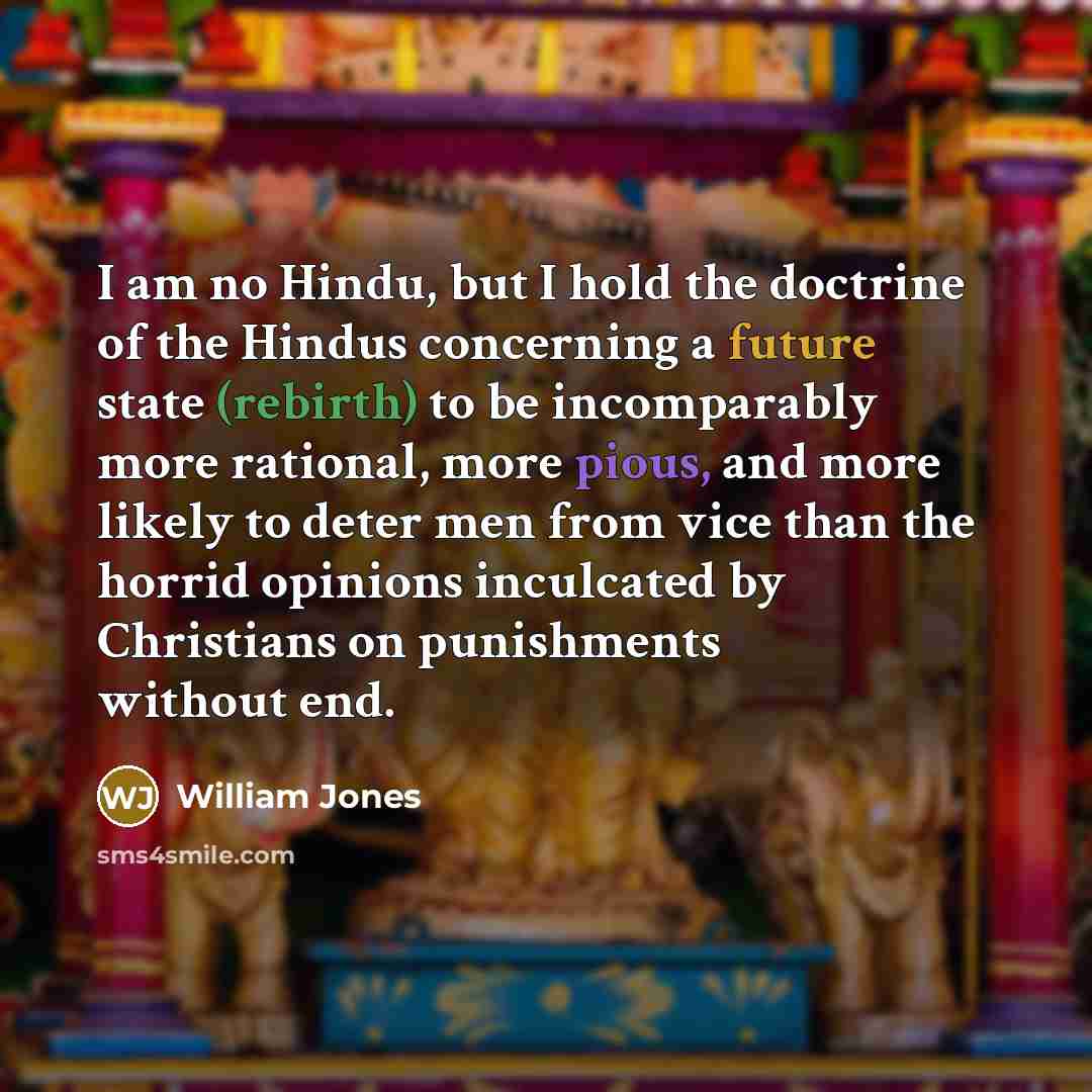 “I am no Hindu, but I hold the doctrine of…” quote by William Jones
