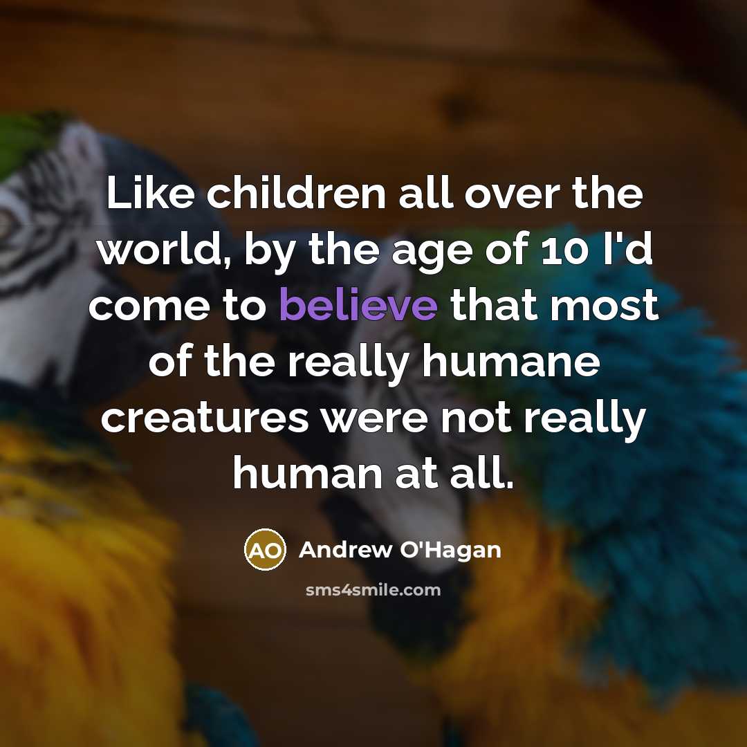“Like children all over the world, by the age of…” quote by Andrew O'Hagan