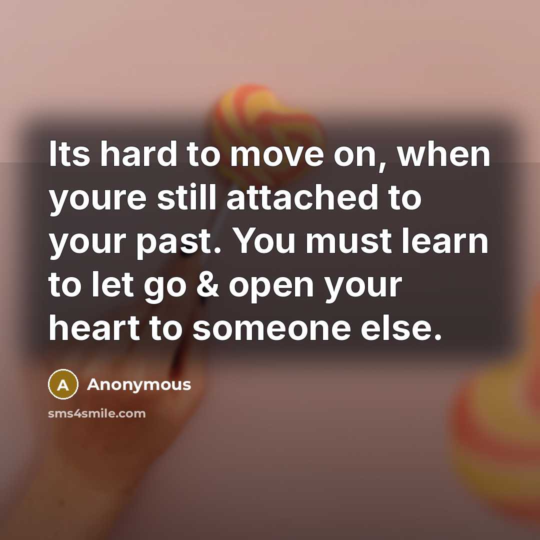 “Its hard to move on, when youre still attached to…” quote by Anonymous