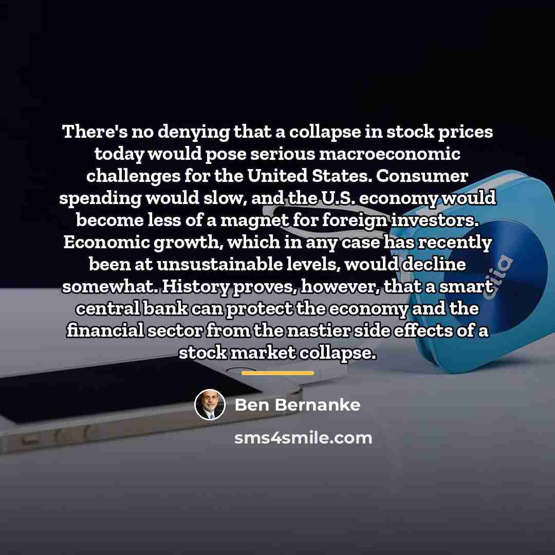 “There's no denying that a collapse in stock prices today…” quote by Ben Bernanke