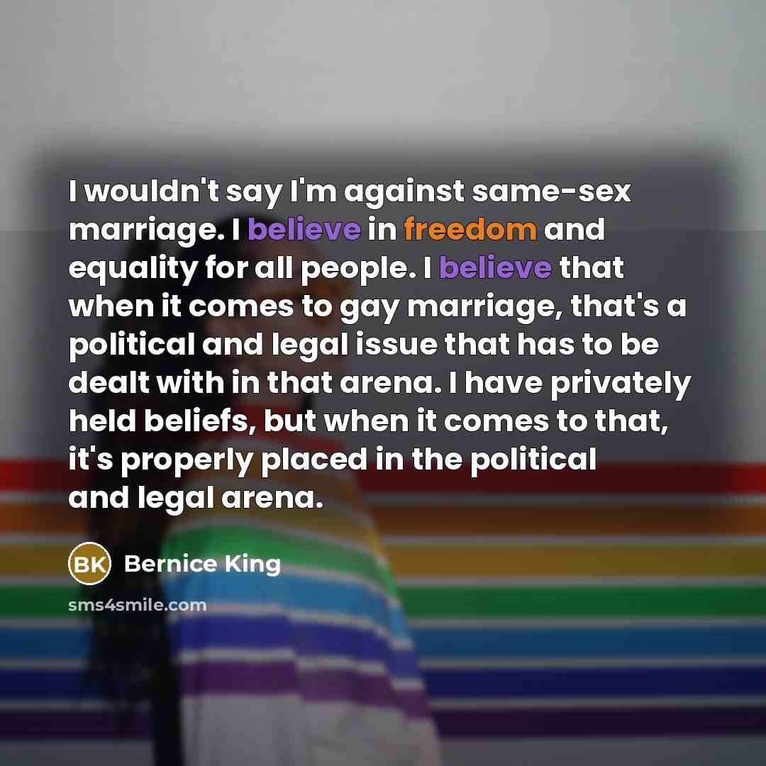 “I wouldn't say I'm against same-sex marriage. I believe in…” quote by Bernice King