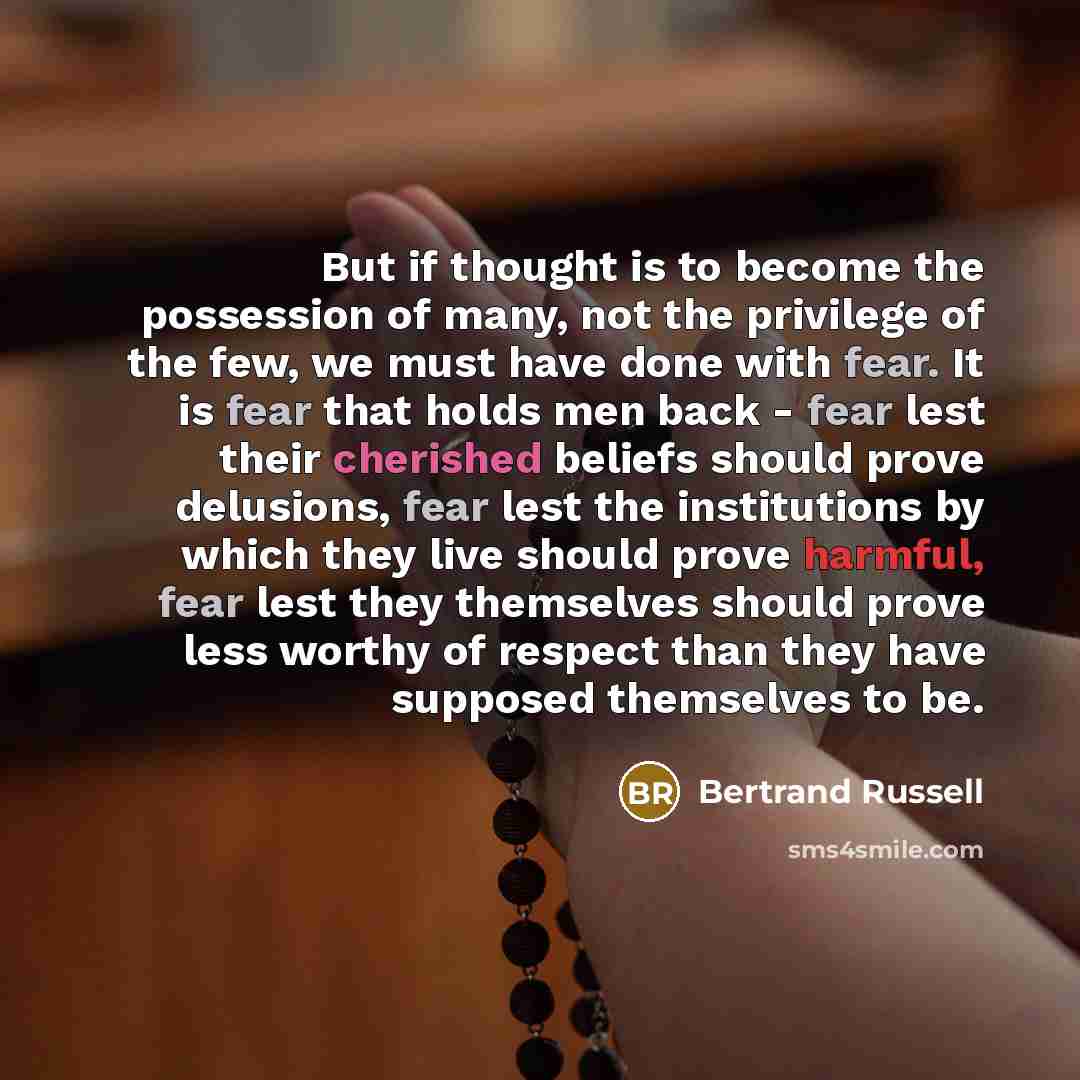 “But if thought is to become the possession of many,…” quote by Bertrand Russell
