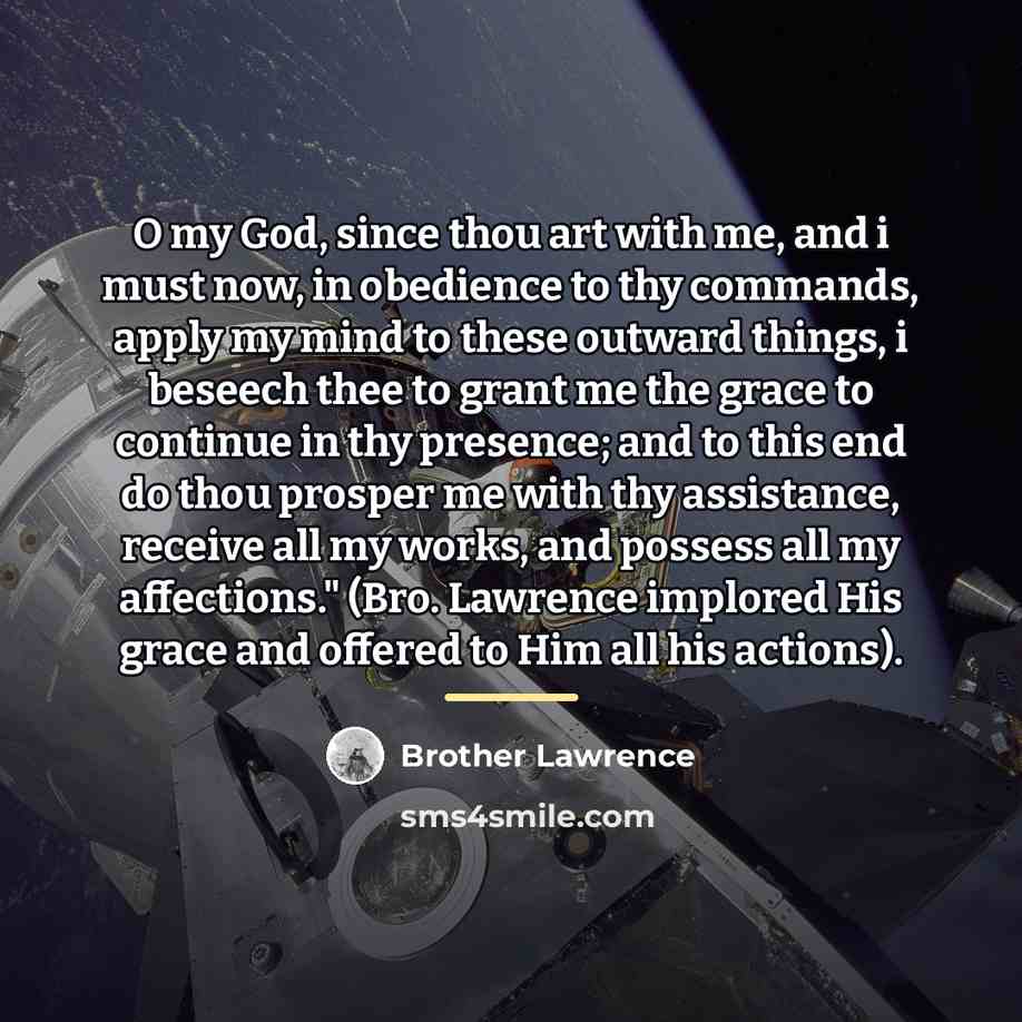 “O my God, since thou art with me, and i…” quote by Brother Lawrence