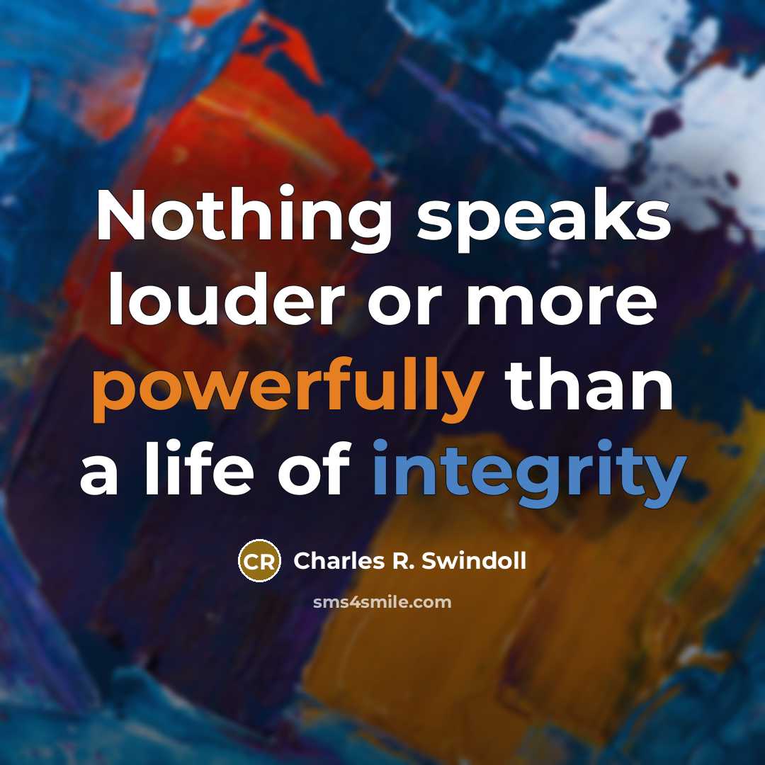 “Nothing speaks louder or more powerfully than a life of…” quote by Charles R. Swindoll