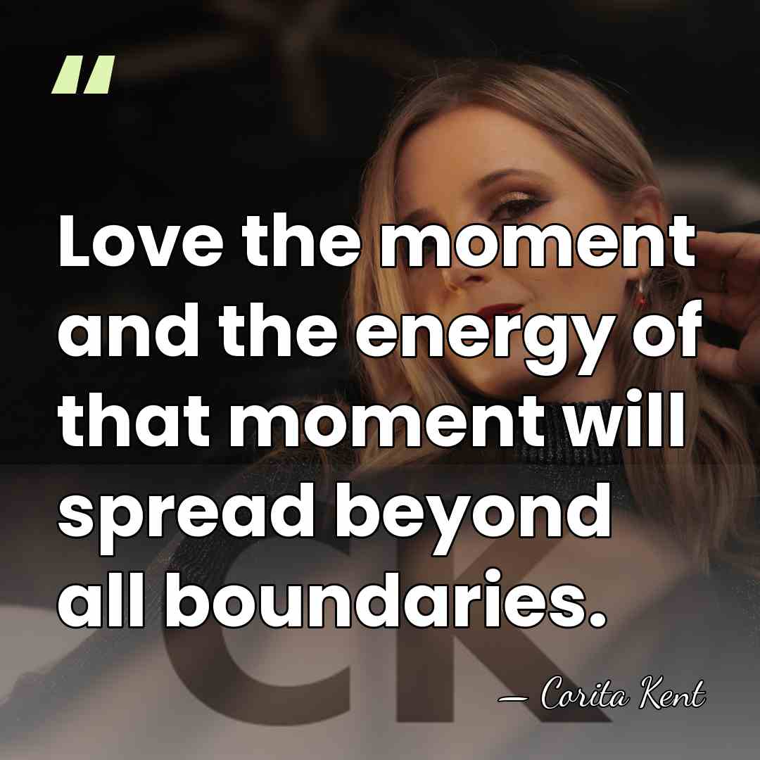 Love the moment and the energy of that moment will spread beyond&hellip; - Corita Kent