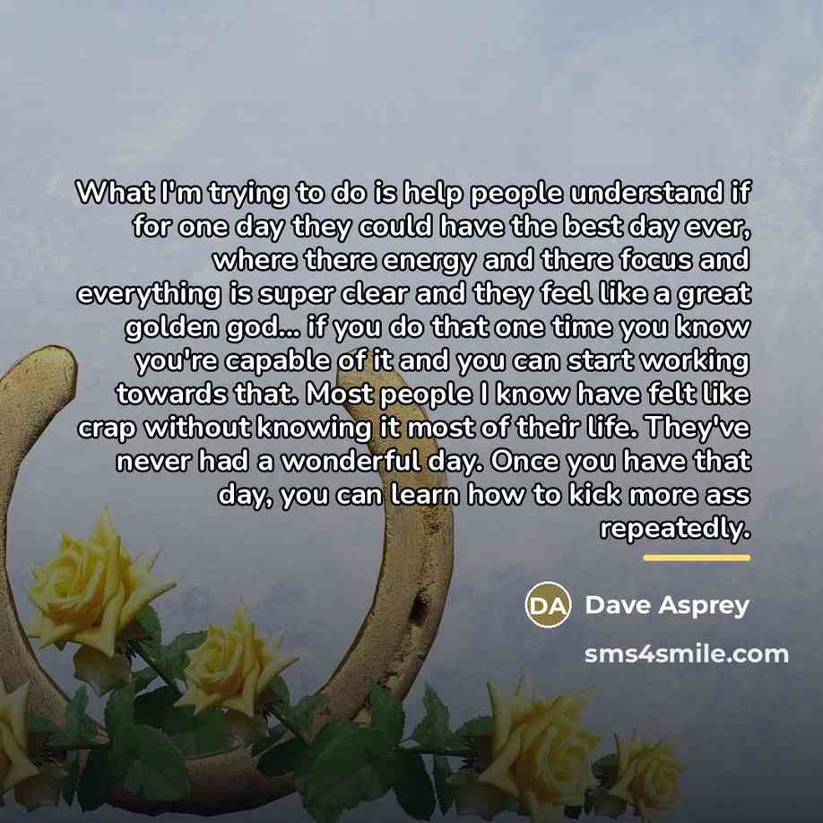 “What I'm trying to do is help people understand if…” quote by Dave Asprey