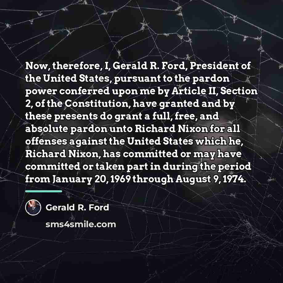 “Now, therefore, I, Gerald R. Ford, President of the United…” quote by Gerald R. Ford