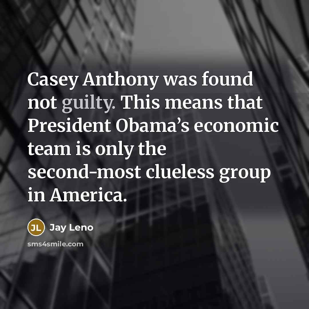 “Casey Anthony was found not guilty. This means that President…” quote by Jay Leno