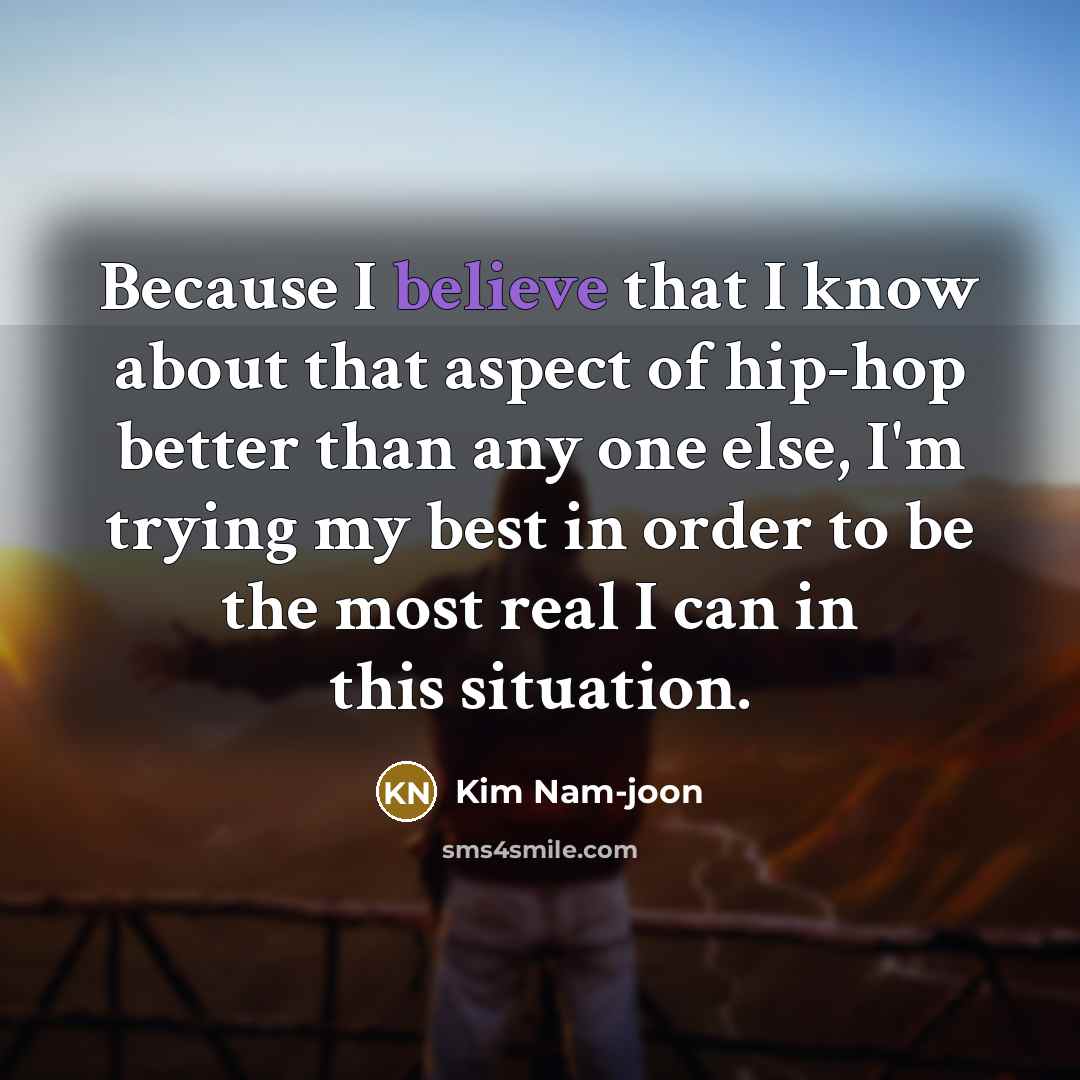 “Because I believe that I know about that aspect of…” quote by Kim Nam-joon