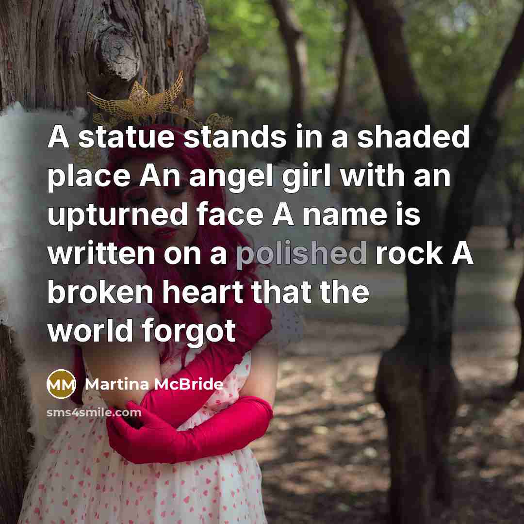 “A statue stands in a shaded place An angel girl…” quote by Martina McBride