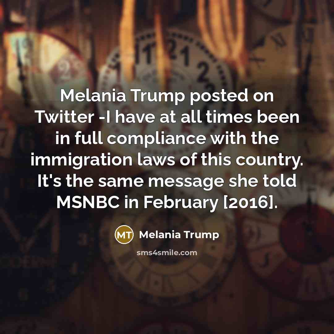 “Melania Trump posted on Twitter -I have at all times…” quote by Melania Trump