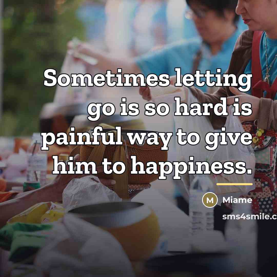 “Sometimes letting go is so hard is painful way to…” quote by Miame