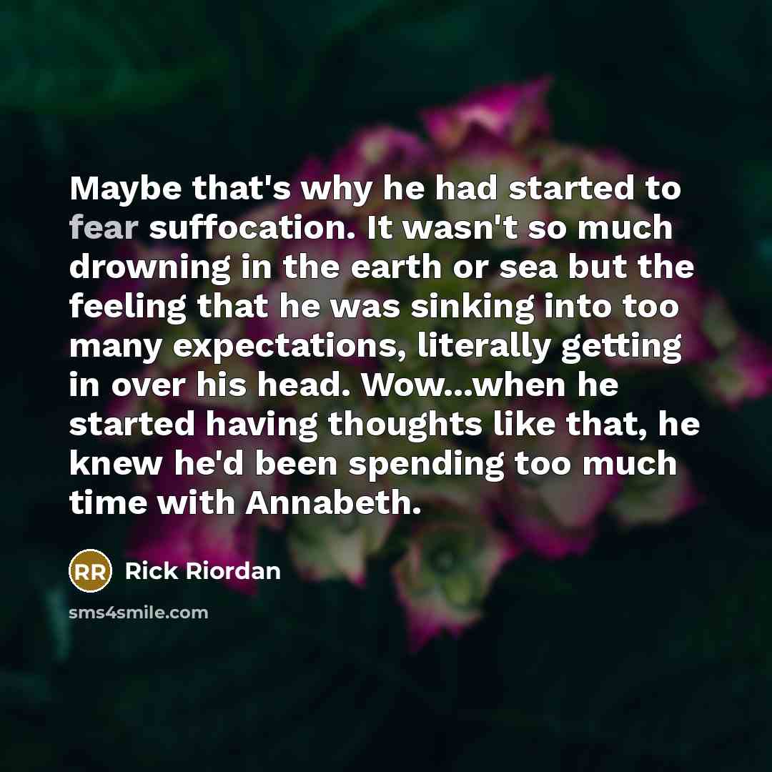 “Maybe that's why he had started to fear suffocation. It…” quote by Rick Riordan
