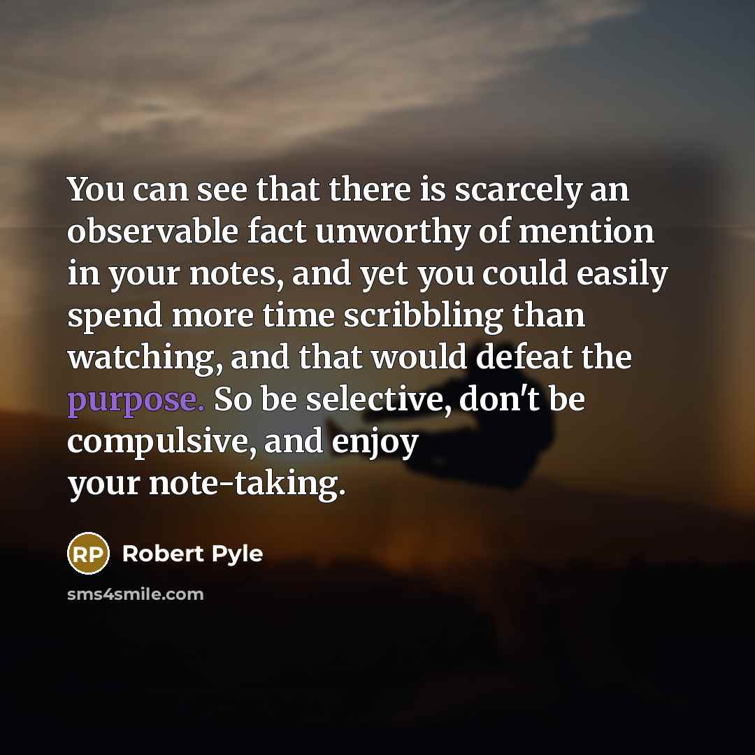“You can see that there is scarcely an observable fact…” quote by Robert Pyle