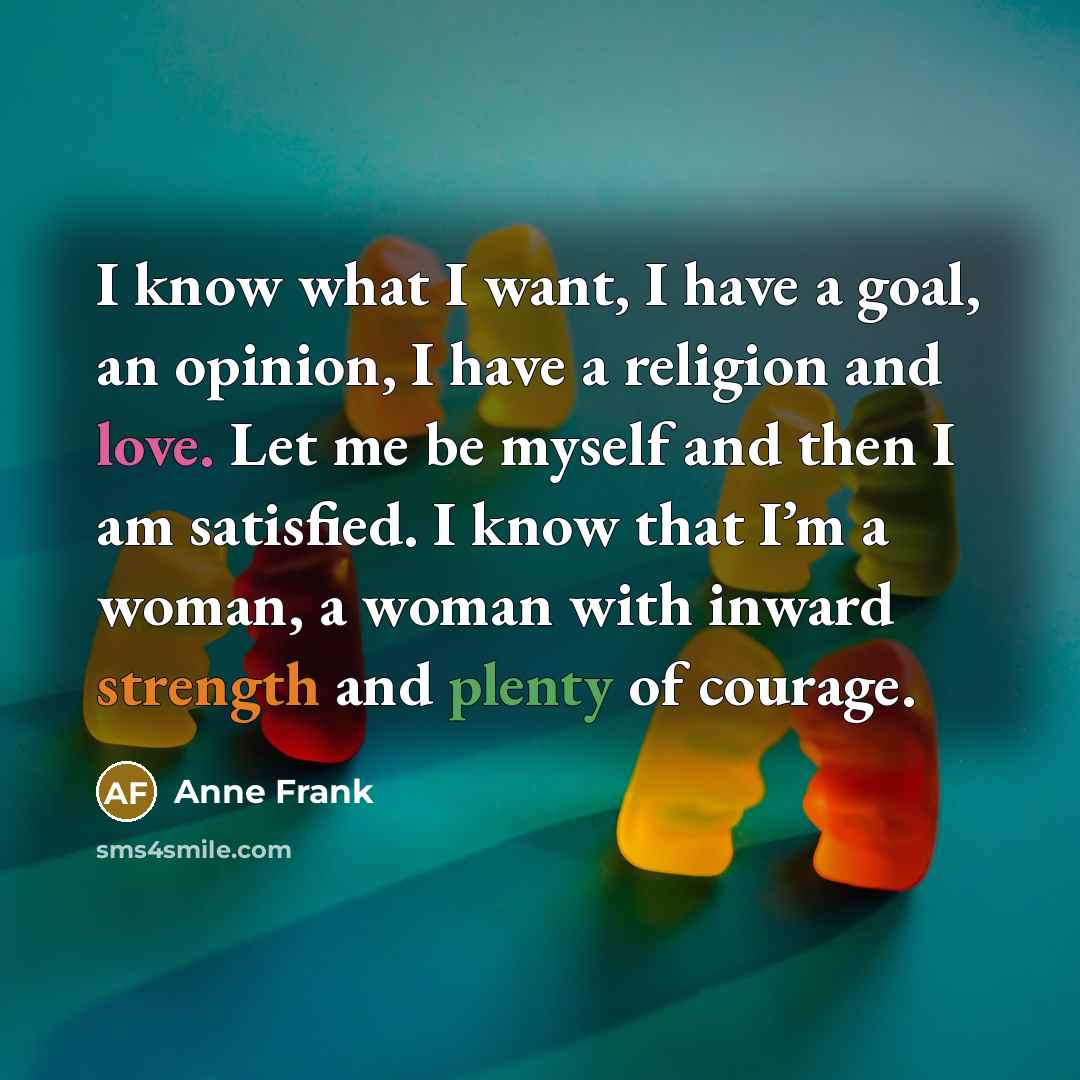 “I know what I want, I have a goal, an…” quote by Anne Frank