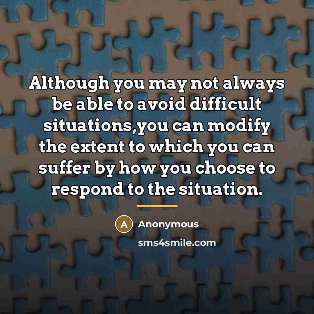 “Although you may not always be able to avoid difficult…” quote by Anonymous