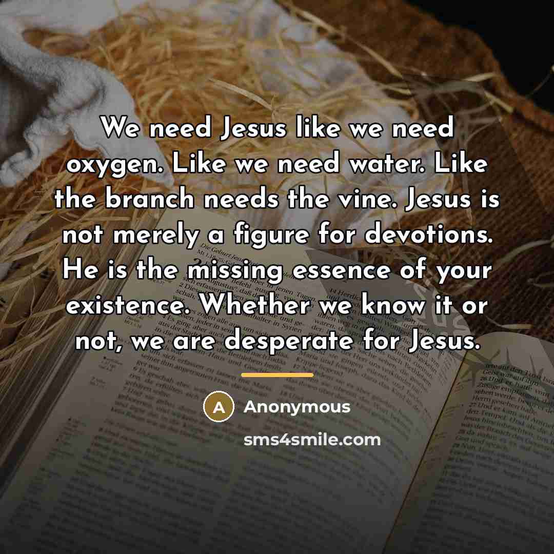 “We need Jesus like we need oxygen. Like we need…” quote by Anonymous