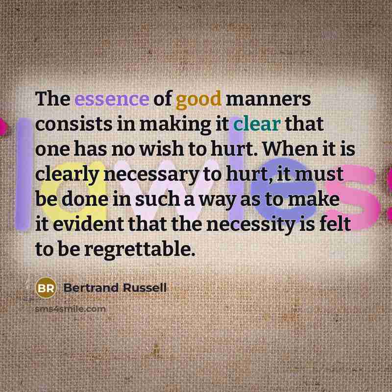 “The essence of good manners consists in making it clear…” quote by Bertrand Russell