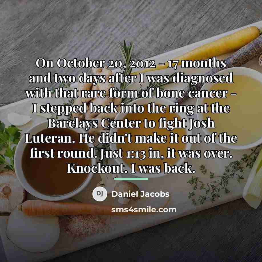 “On October 20, 2012 - 17 months and two days…” quote by Daniel Jacobs