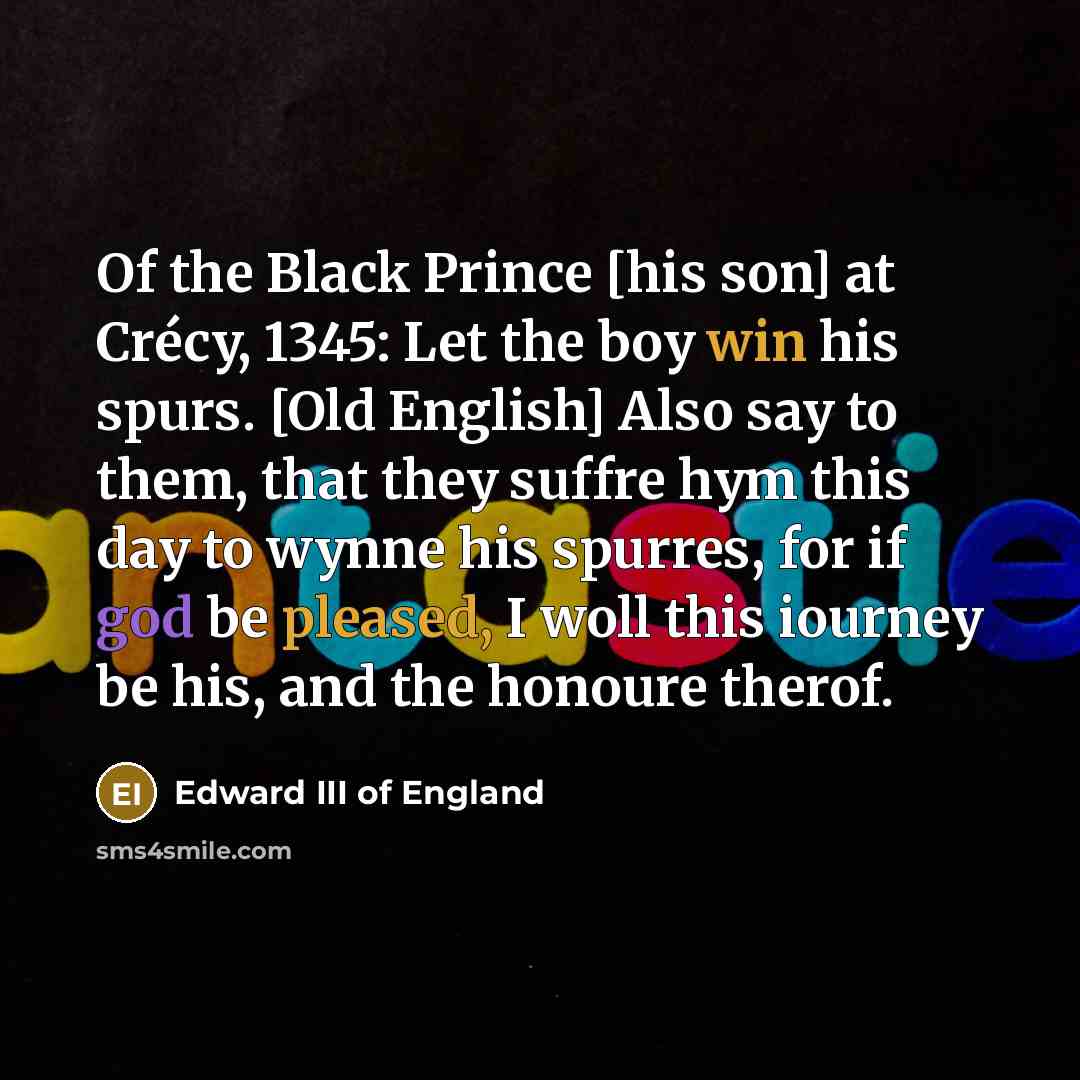 “Of the Black Prince [his son] at Crécy, 1345: Let…” quote by Edward III of England
