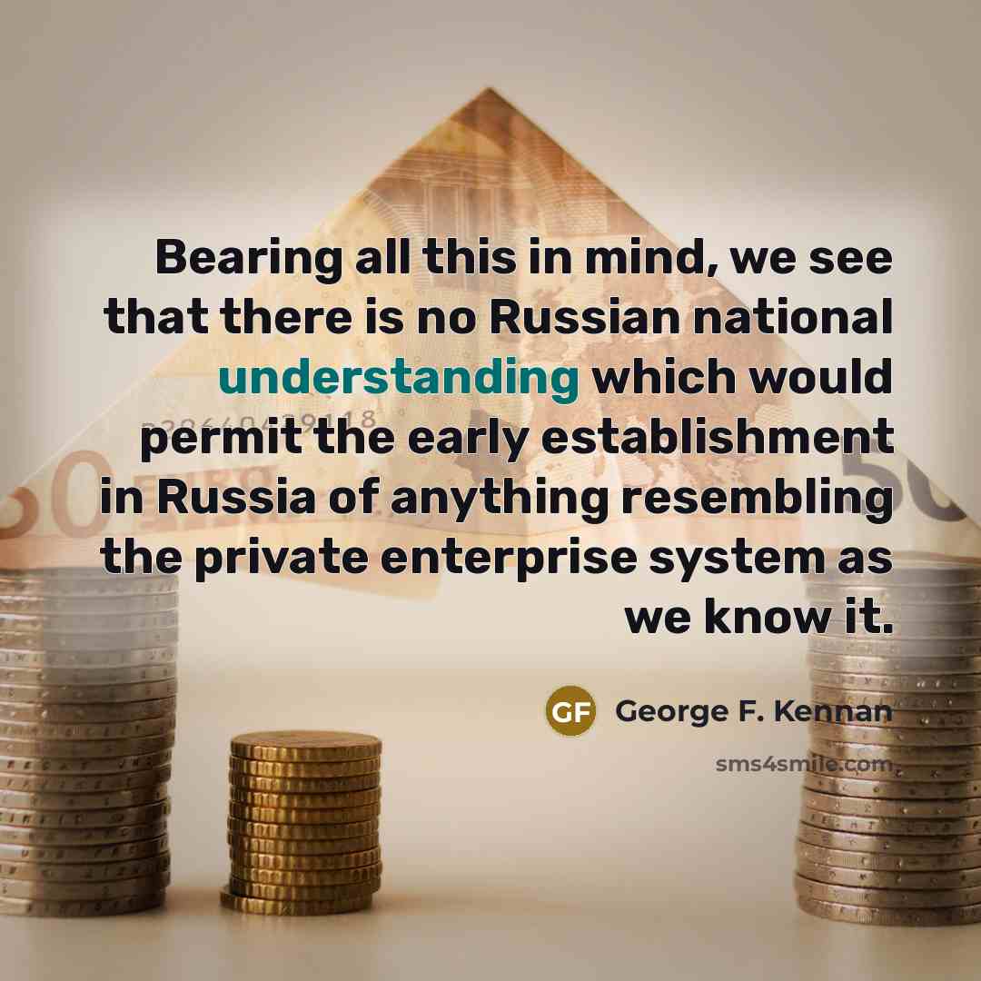 “Bearing all this in mind, we see that there is…” quote by George F. Kennan