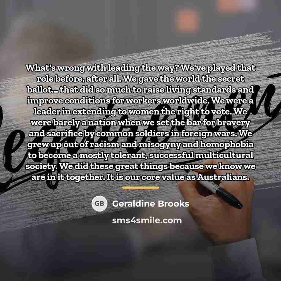 “What's wrong with leading the way? We've played that role…” quote by Geraldine Brooks