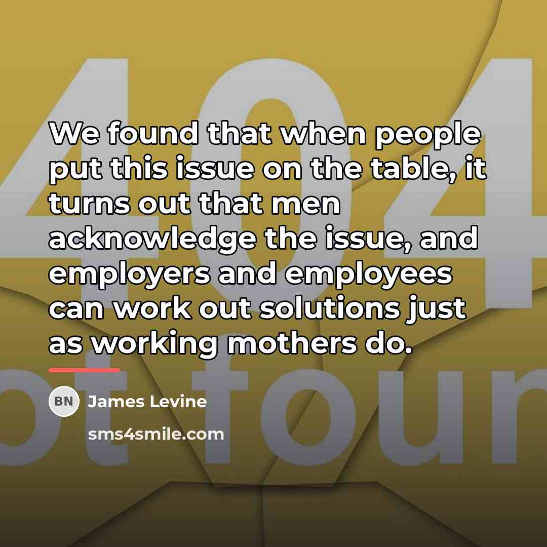 “We found that when people put this issue on the…” quote by James Levine