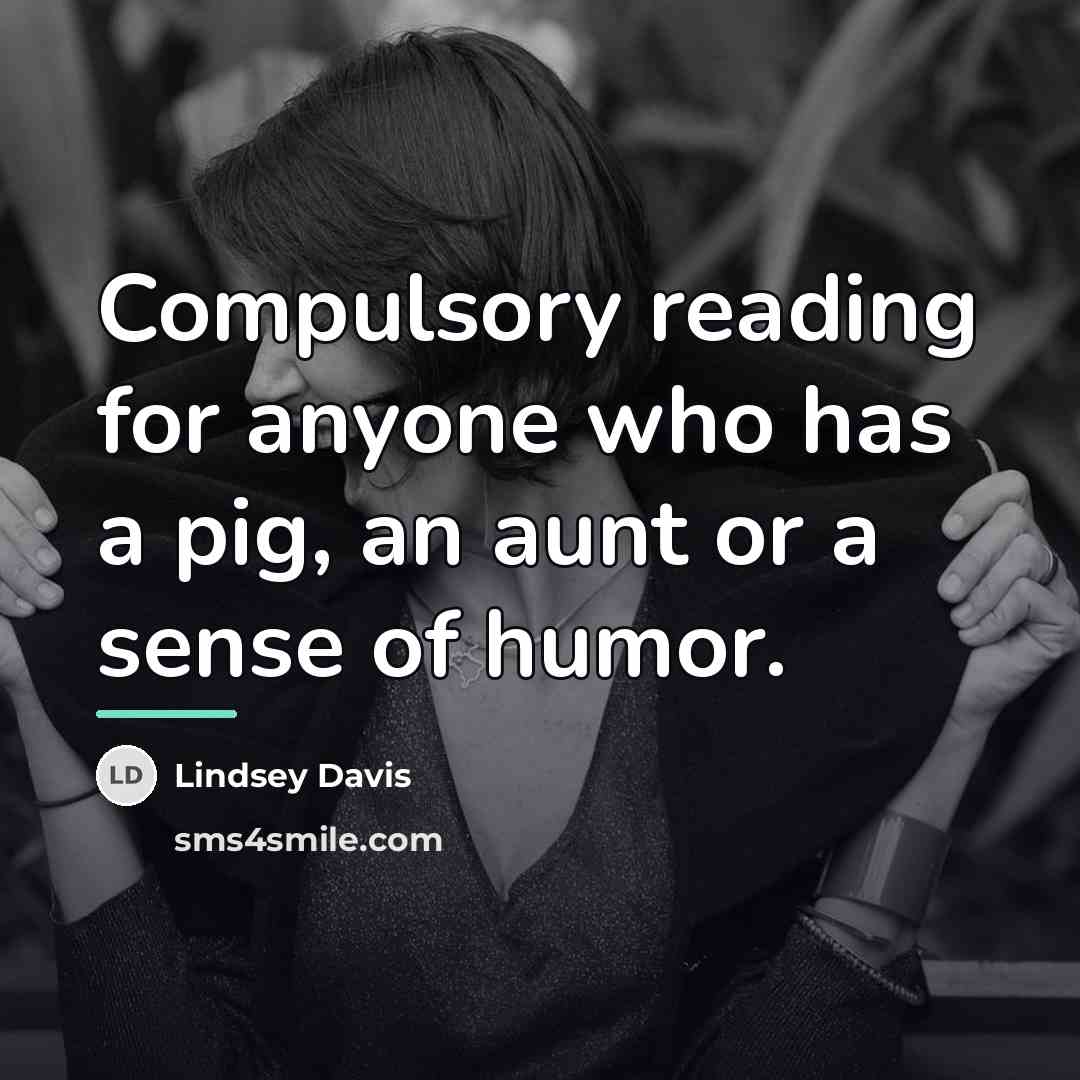 “Compulsory reading for anyone who has a pig, an aunt…” quote by Lindsey Davis