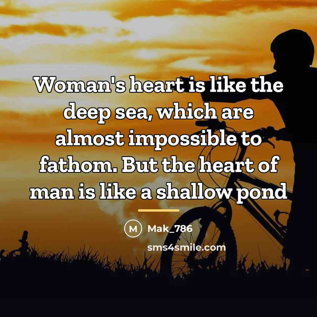 “Woman's heart is like the deep sea, which are almost…” quote by Mak_786
