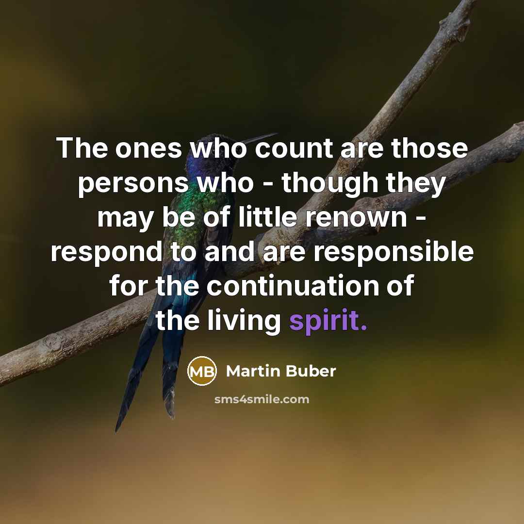 “The ones who count are those persons who - though…” quote by Martin Buber