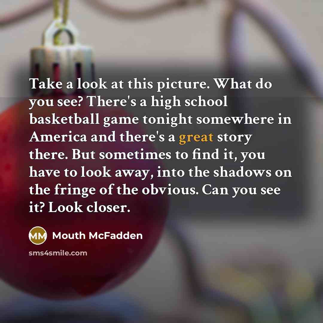 “Take a look at this picture. What do you see?…” quote by Mouth McFadden