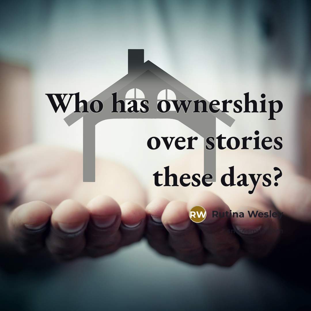 “Who has ownership over stories these days?…” quote by Rutina Wesley